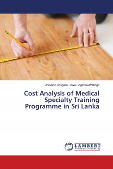 Cost Analysis of Medical Specialty Training Programme in Sri Lanka