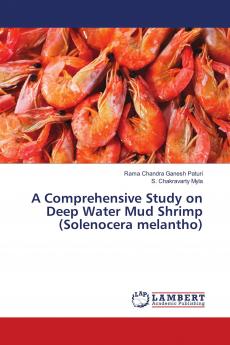 A Comprehensive Study on Deep Water Mud Shrimp (Solenocera melantho)
