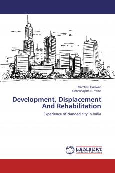 Development Displacement And Rehabilitation