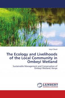 The Ecology and Livelihoods of the Local Community in Ombeyi Wetland