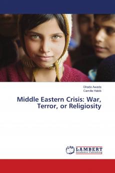 Middle Eastern Crisis: War Terror or Religiosity