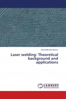 Laser welding: Theoretical background and applications