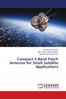 Compact S Band Patch Antenna for Small Satellite Applications