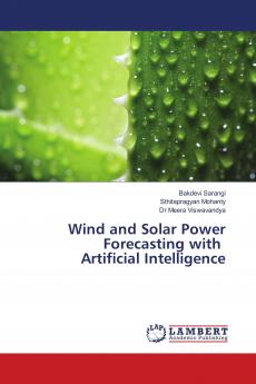 Wind and Solar Power Forecasting with Artificial Intelligence