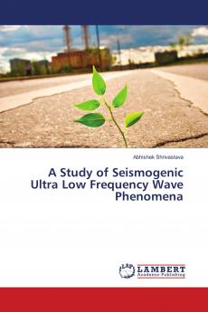 A Study of Seismogenic Ultra Low Frequency Wave Phenomena