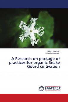 A Research on package of practices for organic Snake Gourd cultivation