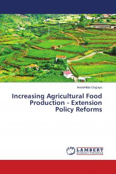 Increasing Agricultural Food Production - Extension Policy Reforms