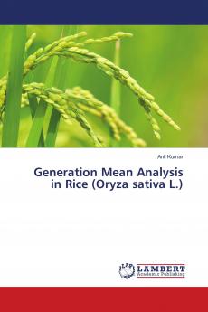 Generation Mean Analysis in Rice (Oryza sativa L.)