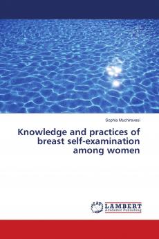 Knowledge and practices of breast self-examination among women