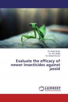 Evaluate the efficacy of newer insecticides against jassid