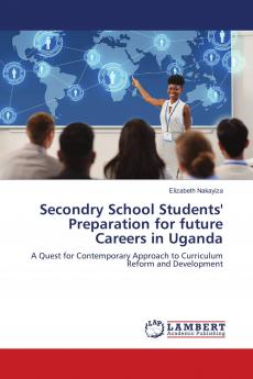 Secondry School Students' Preparation for future Careers in Uganda
