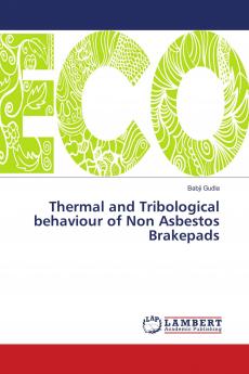 Thermal and Tribological behaviour of Non Asbestos Brakepads