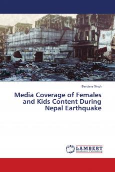 Media Coverage of Females and Kids Content During Nepal Earthquake