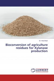 Bioconversion of agriculture residues for Xylanase production