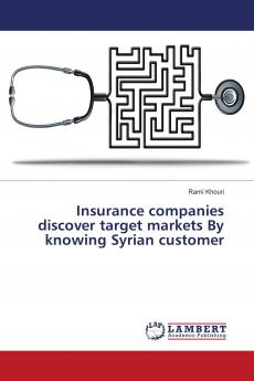 Insurance companies discover target markets By knowing Syrian customer