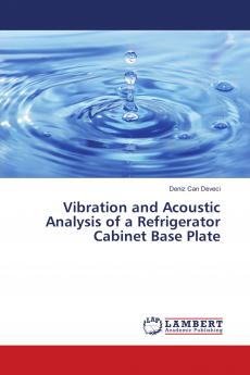 Vibration and Acoustic Analysis of a Refrigerator Cabinet Base Plate