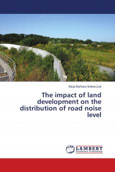 The impact of land development on the distribution of road noise level