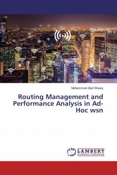 Routing Management and Performance Analysis in Ad-Hoc wsn