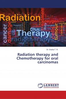Radiation therapy and Chemotherapy for oral carcinomas