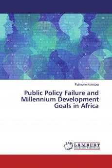Public Policy Failure and Millennium Development Goals in Africa