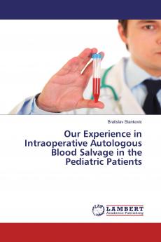Our Experience in Intraoperative Autologous Blood Salvage in the Pediatric Patients