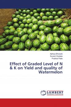 Effect of Graded Level of N & K on Yield and quality of Watermelon