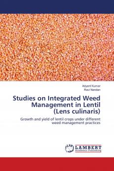 Studies on Integrated Weed Management in Lentil (Lens culinaris)