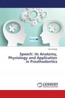 Speech: its Anatomy Physiology and Application in Prosthodontics