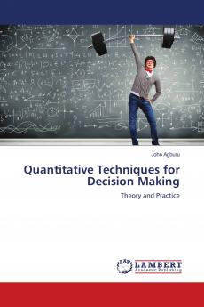 Quantitative Techniques for Decision Making