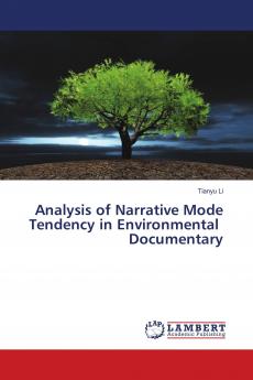 Analysis of Narrative Mode Tendency in Environmental Documentary