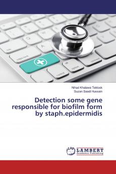 Detection some gene responsible for biofilm form by staph.epidermidis