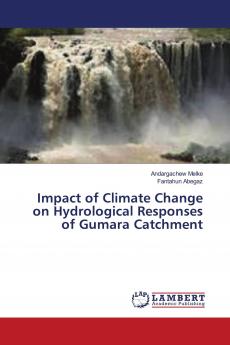 Impact of Climate Change on Hydrological Responses of Gumara Catchment