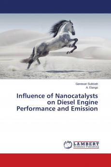 Influence of Nanocatalysts on Diesel Engine Performance and Emission
