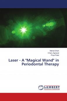 Laser - A Magical Wand in Periodontal Therapy