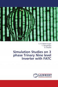 Simulation Studies on 3 phase Trinary Nine level Inverter with FATC