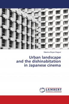 Urban landscape and the dishinabitation in Japanese cinema