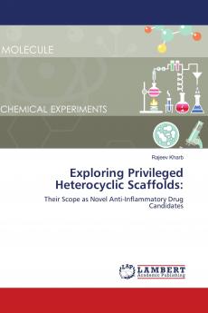 Exploring Privileged Heterocyclic Scaffolds: