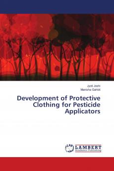 Development of Protective Clothing for Pesticide Applicators