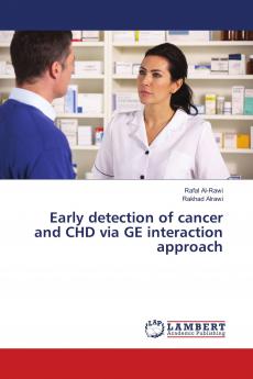 Early detection of cancer and CHD via GE interaction approach