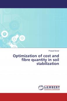 Optimization of cost and fibre quantity in soil stabilization