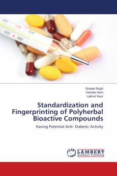 Standardization and Fingerprinting of Polyherbal Bioactive Compounds