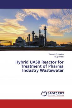 Hybrid UASB Reactor for Treatment of Pharma Industry Wastewater