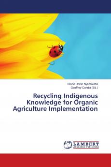 Recycling Indigenous Knowledge for Organic Agriculture Implementation