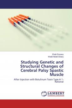 Studying Genetic and Structural Changes of Cerebral Palsy Spastic Muscle