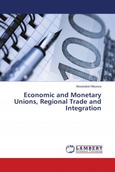 Economic and Monetary Unions Regional Trade and Integration