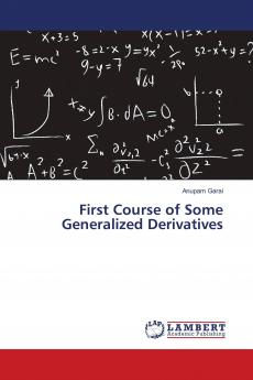 First Course of Some Generalized Derivatives