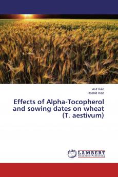 Effects of Alpha-Tocopherol and sowing dates on wheat (T. aestivum)