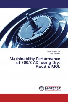 Machinability Performance of 700/3 ADI using Dry Flood & MQL