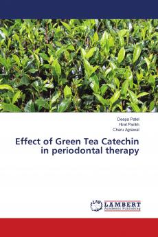 Effect of Green Tea Catechin in periodontal therapy