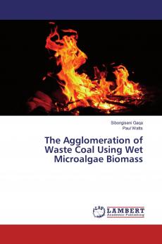 The Agglomeration of Waste Coal Using Wet Microalgae Biomass